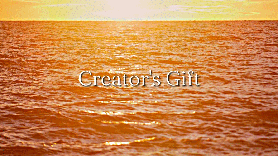 image showing an expanse of water at sunset with the title Creator's Gift